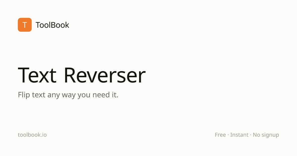 Text Reverser Online: Reverse Text, Words, Lines, Mirror & Flip | ToolBook